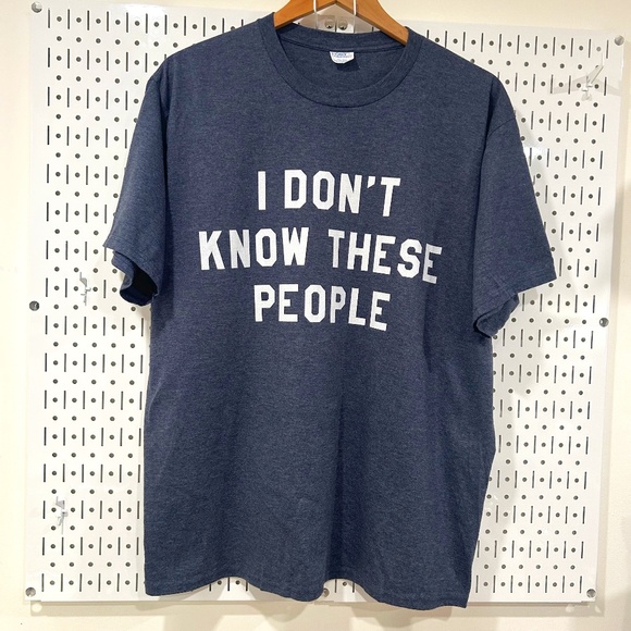 Men's "I DON'T KNOW THESE PEOPLE" Graphic T-shirt - Heather Navy - Large - Picture 1 of 3